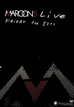 Maroon 5 : Live Friday the 13th